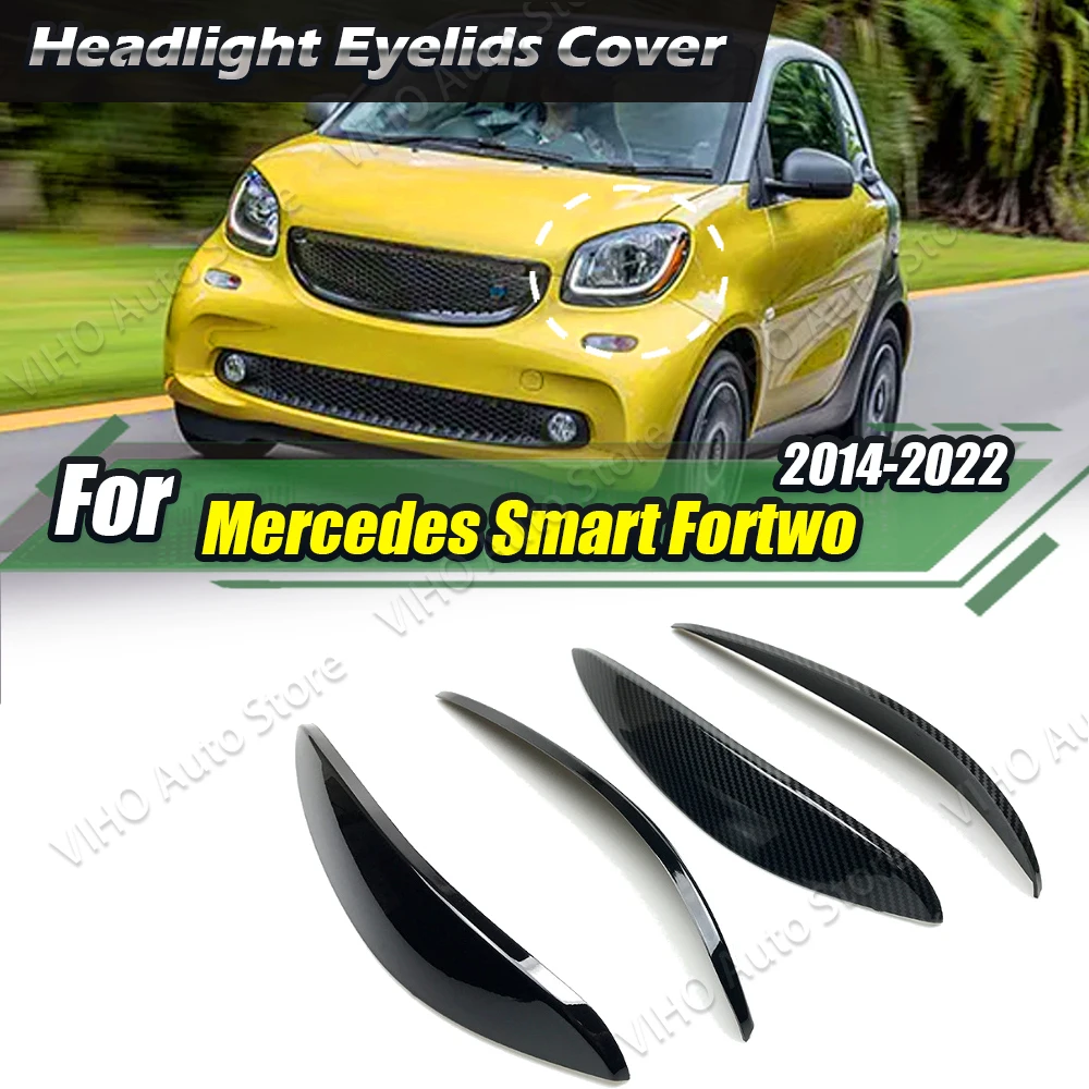 For Mercedes Benz Smart 453 Fortwo Forfour 2015-2020 Car Headlight Eyebrows Headlamp Eyelid Cover Front Light Sticker Body Kits
For Mercedes Benz Smart 453 Fortwo Forfour 2015-2020 Car Headlight Eyebrows Headlamp Eyelid Cover Front Light Sticker Body Kits