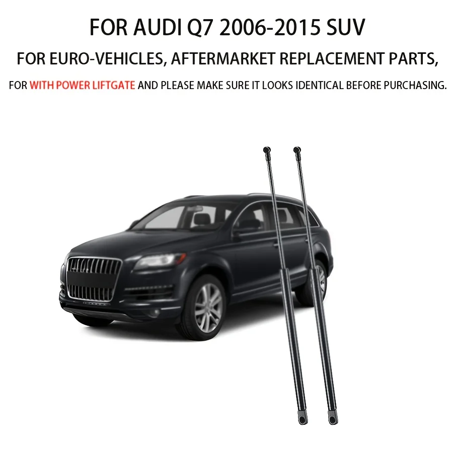 2pcs Tailgate Rear Boot Gas Struts for Audi Q7 2006-2015 SUV With Power Liftgate
2pcs Tailgate Rear Boot Gas Struts for Audi Q7 2006-2015 SUV With Power Liftgate