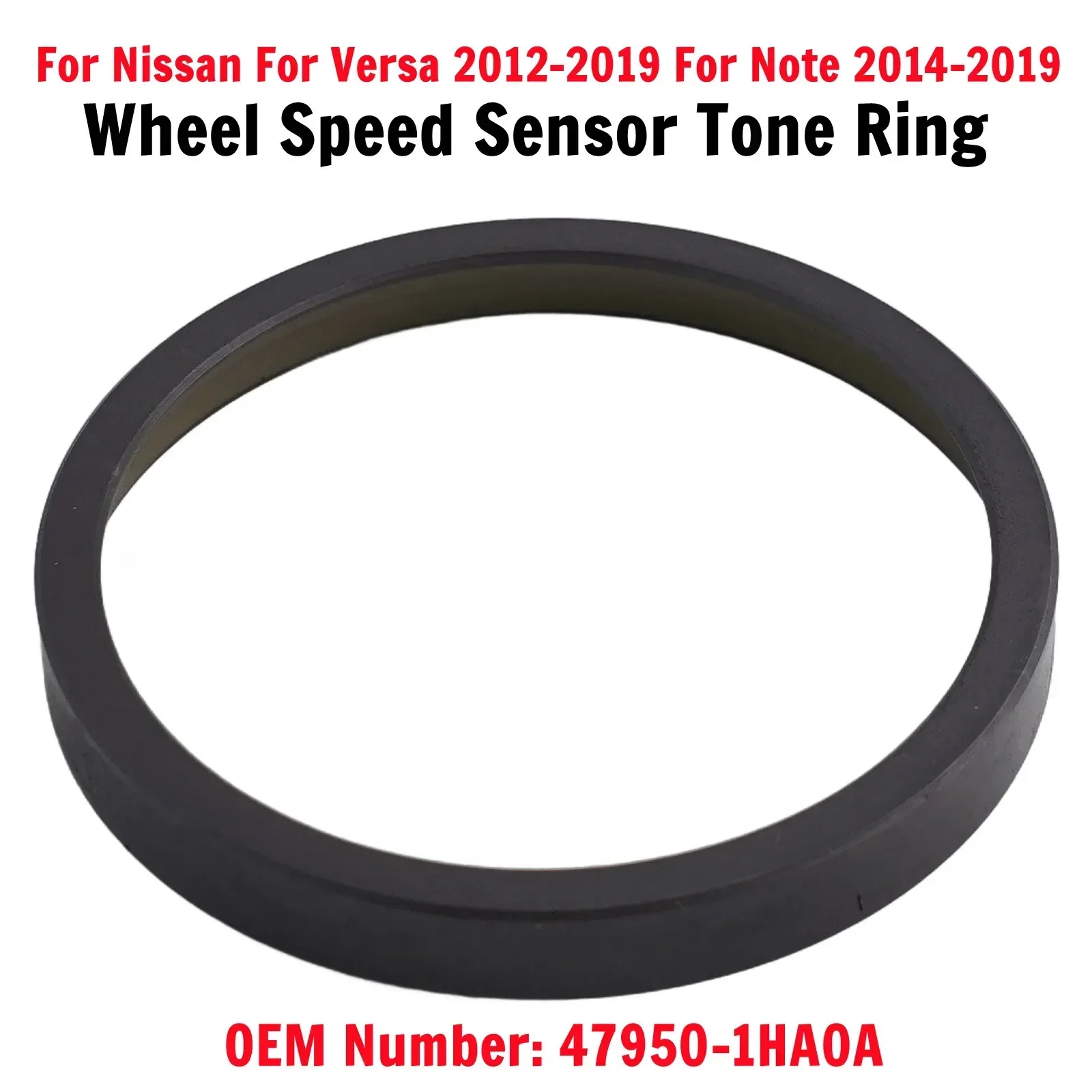 47950-1HA0A Car Wheel Speed Sensor Tone Ring For Nissan For Versa 2012-2019 For Note 2014-2019 Black ABS Sensor Seal
47950-1HA0A Car Wheel Speed Sensor Tone Ring For Nissan For Versa 2012-2019 For Note 2014-2019 Black ABS Sensor Seal