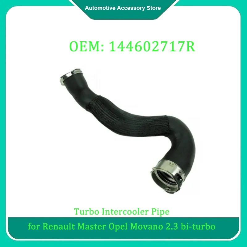 144602717R 1Piece Turbo Intercooler Hose Pipe for Renault Master Opel Movano 2.3 bi-turbo Car Accessories
144602717R 1Piece Turbo Intercooler Hose Pipe for Renault Master Opel Movano 2.3 bi-turbo Car Accessories