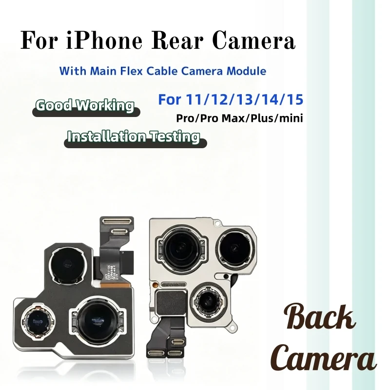 Fully Tested Rear Camera For iPhone 11 12 13 14 15 Pro Max / Plus /Mini With Main Lens Flex Cable Back Camera Module Replacement
Fully Tested Rear Camera For iPhone 11 12 13 14 15 Pro Max / Plus /Mini With Main Lens Flex Cable Back Camera Module Replacement