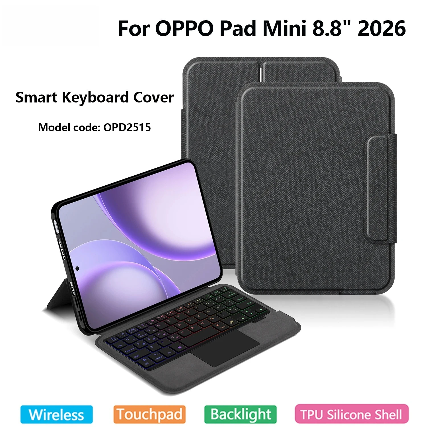 Wireless BT Keyboard Case For OPPO Pad Mini 2026 8.8 inch OPD2515 Tablet Protective Cover Smart TouchPad Backlight
Wireless BT Keyboard Case For OPPO Pad Mini 2026 8.8 inch OPD2515 Tablet Protective Cover Smart TouchPad Backlight