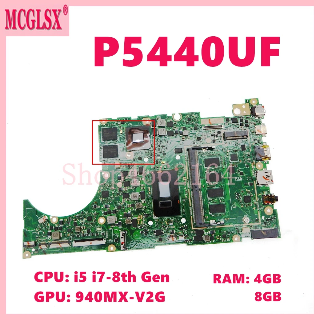 P5440UF i5 i7-8th CPU 940MX GPU 4G/8G RAM Motherboard For ASUS P5240UA P5340UA P5440UA P5340UF P5340U P5240UF Laptop Mainboard
P5440UF i5 i7-8th CPU 940MX GPU 4G/8G RAM Motherboard For ASUS P5240UA P5340UA P5440UA P5340UF P5340U P5240UF Laptop Mainboard