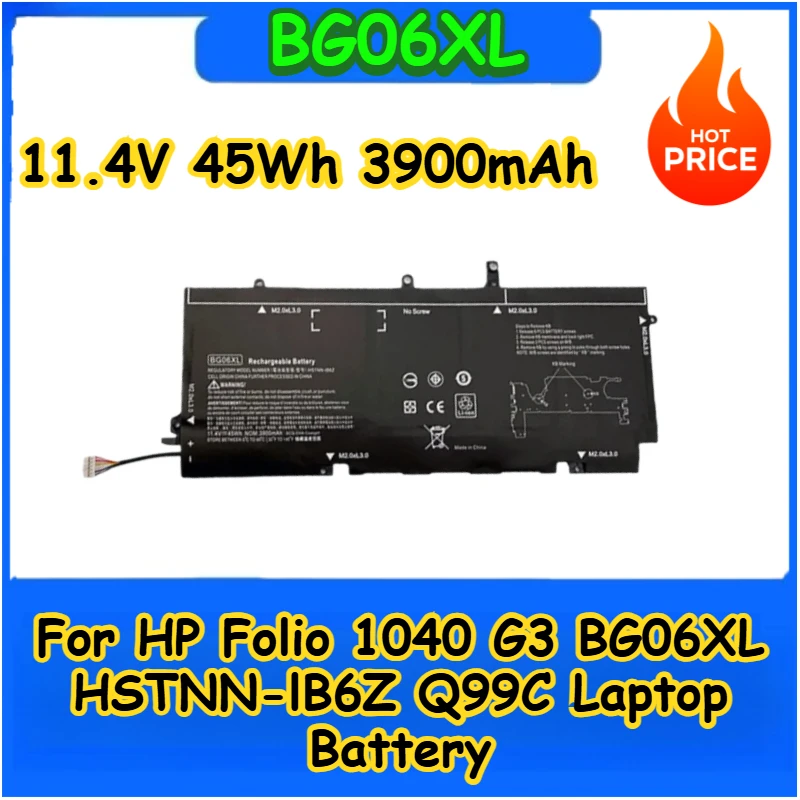 Replacement Laptop Battery BG06XL 11.4V 45Wh 3900mAh For HP Folio 1040 G3 BG06XL HSTNN-IB6Z Q99C
Replacement Laptop Battery BG06XL 11.4V 45Wh 3900mAh For HP Folio 1040 G3 BG06XL HSTNN-IB6Z Q99C