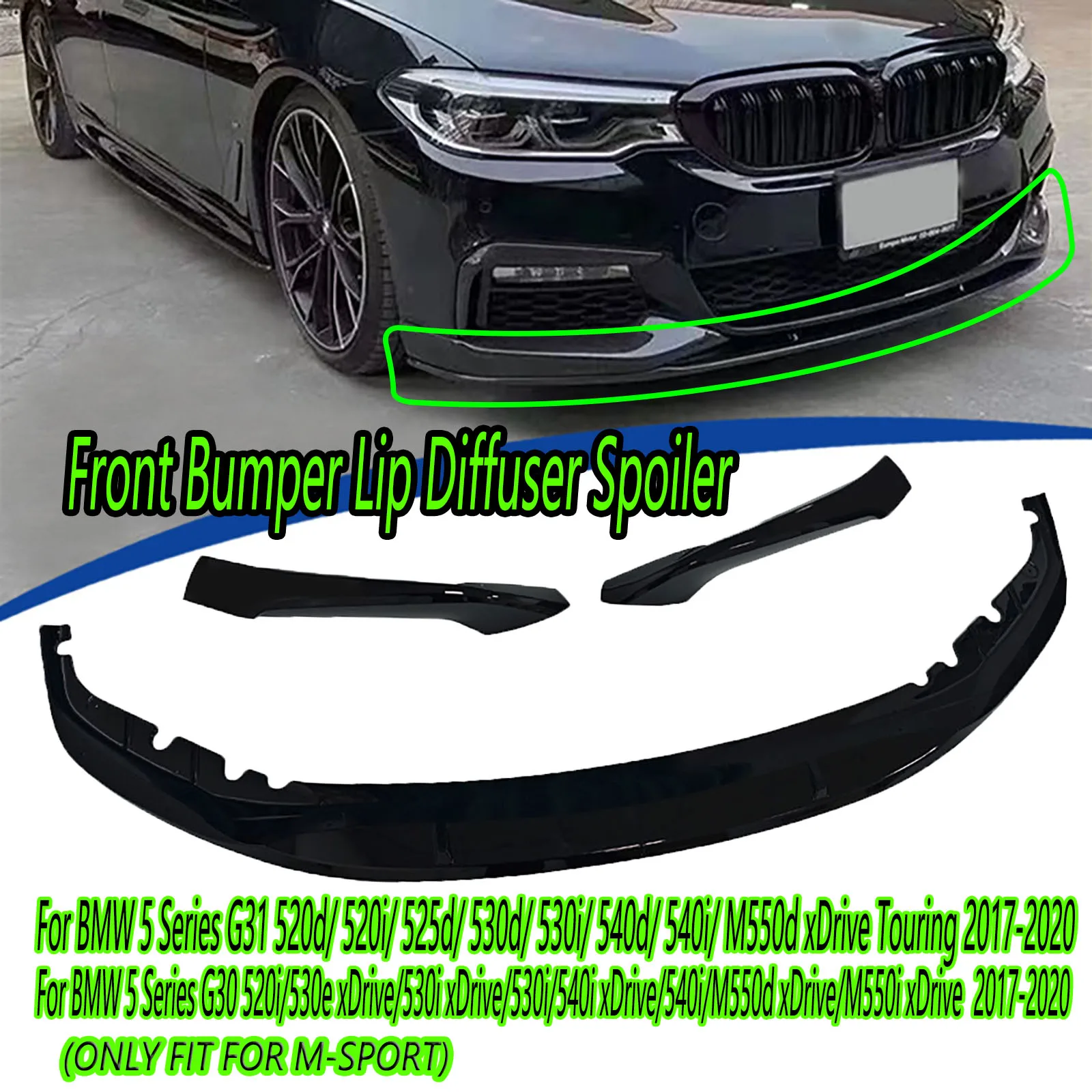 4Pcs Glossy Black Car Front Bumper Lip Diffuser Spoiler For BMW G30 G31 5 Series 525i 530i 540i M Sport 2017 -2020
4Pcs Glossy Black Car Front Bumper Lip Diffuser Spoiler For BMW G30 G31 5 Series 525i 530i 540i M Sport 2017 -2020