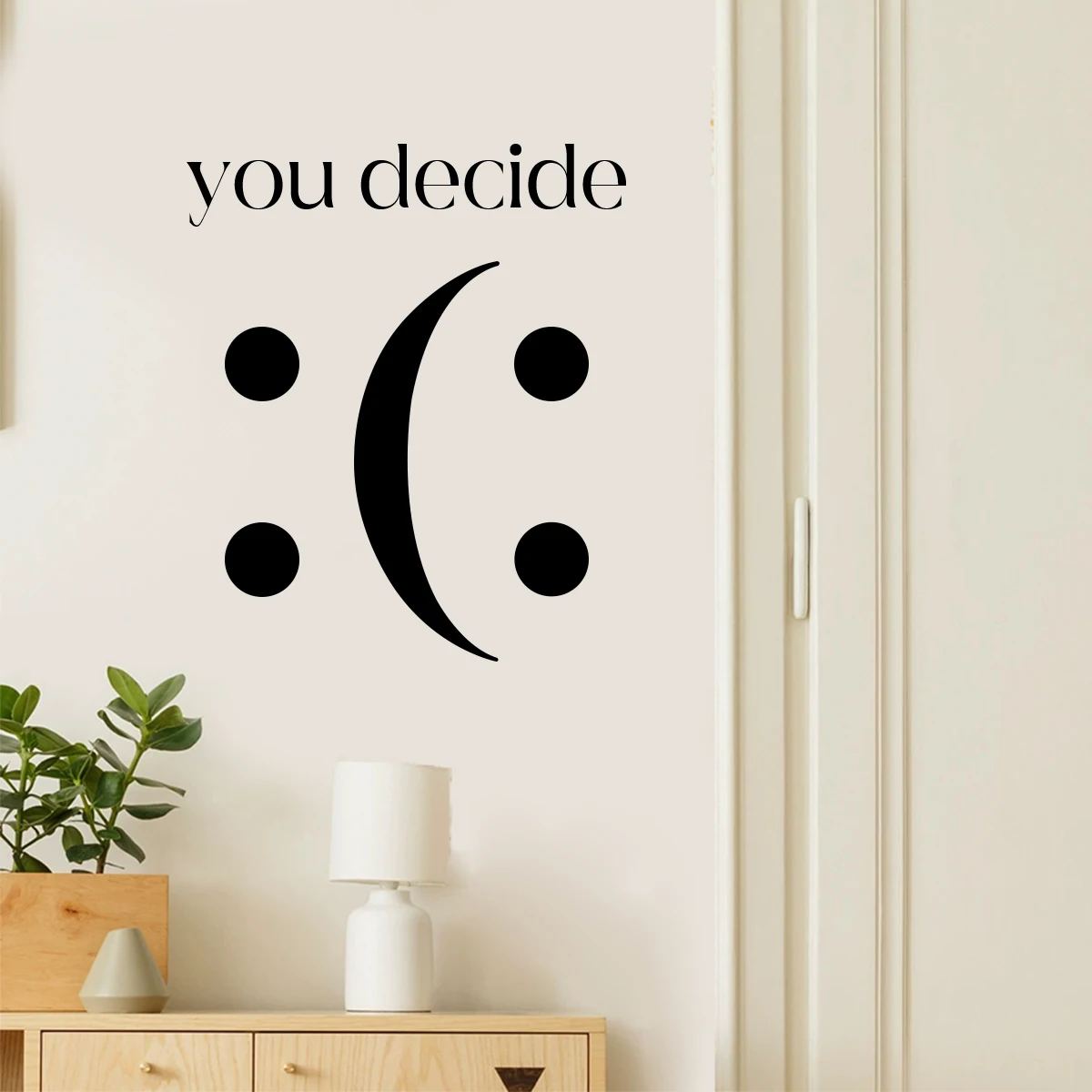 You Decide Smile Art Wall sticker for Door Refrigerator Mirror Bathroom Kitchen Office Cafe PVC Decal Bedroom Living Room Decor
You Decide Smile Art Wall sticker for Door Refrigerator Mirror Bathroom Kitchen Office Cafe PVC Decal Bedroom Living Room Decor
