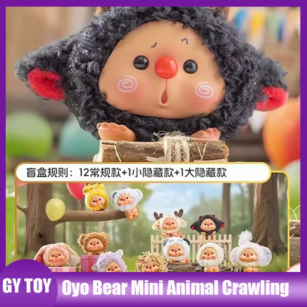 Original Oyo Bear Mini Animal Crawling Series Blind Box Doll Toys Trendy Toy Figurine Collections Ornament Toy Girl Kid Gift
Original Oyo Bear Mini Animal Crawling Series Blind Box Doll Toys Trendy Toy Figurine Collections Ornament Toy Girl Kid Gift
