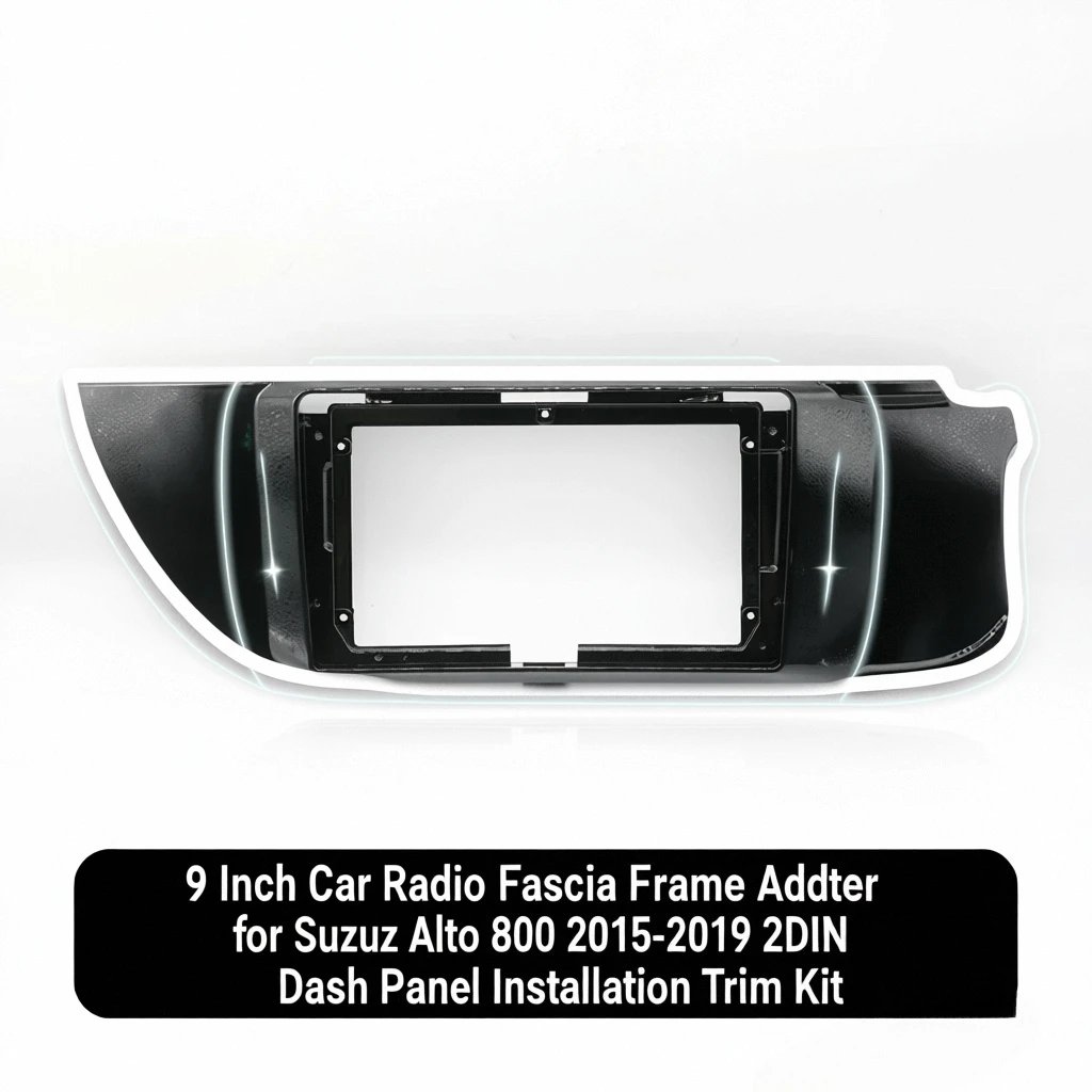 9 Inch Car Radio Fascia Frame Adapter for Suzuki Alto 800 2015-2019 2DIN Dash Panel Installation Trim Kit
9 Inch Car Radio Fascia Frame Adapter for Suzuki Alto 800 2015-2019 2DIN Dash Panel Installation Trim Kit