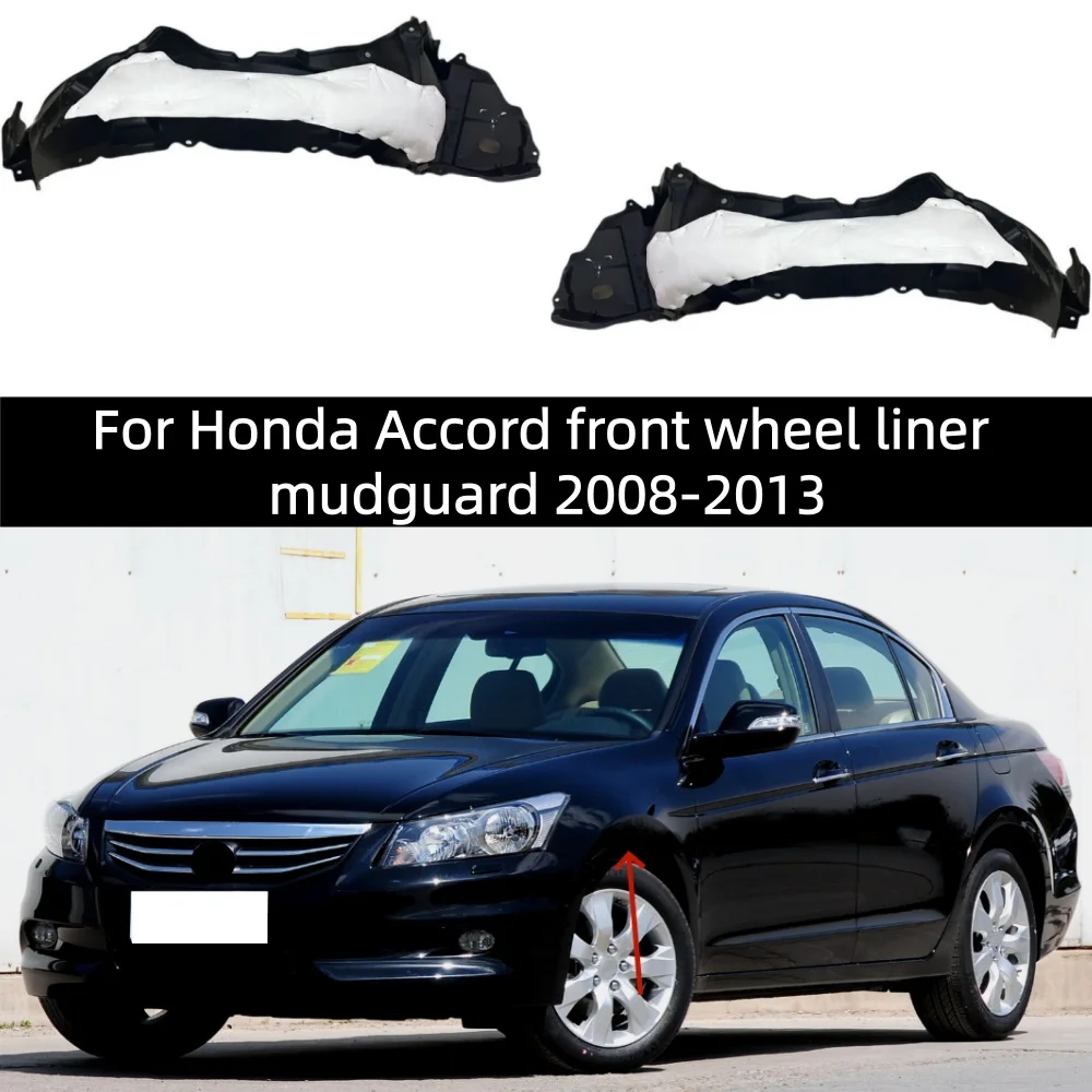 For Honda Accord front wheel liner mudguard 2008-2013
For Honda Accord front wheel liner mudguard 2008-2013