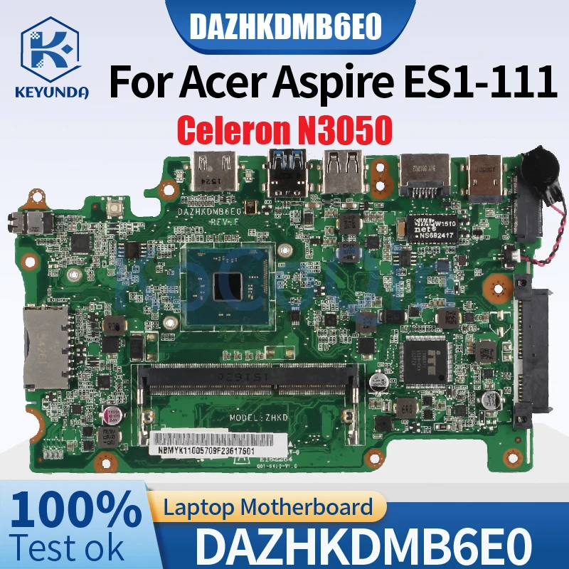 DAZHKDMB6E0 For ACER Aspire ES1-111 Notebook Mainboard NBVB811001 SR29H Celeron N3050 CPU Laptop Motherboard Full Tested
DAZHKDMB6E0 For ACER Aspire ES1-111 Notebook Mainboard NBVB811001 SR29H Celeron N3050 CPU Laptop Motherboard Full Tested