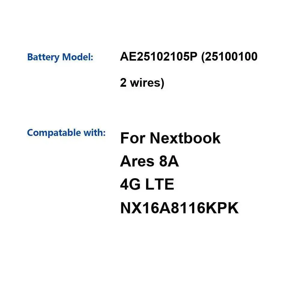 AE25102105P 25100100 2 провода для Nextbook Ares 8A 4G Lte NX16A8116KPK надежный аккумулятор для планшета 3900 мАч 
AE25102105P 25100100 2 провода для Nextbook Ares 8A 4G Lte NX16A8116KPK надежный аккумулятор для планшета 3900 мАч