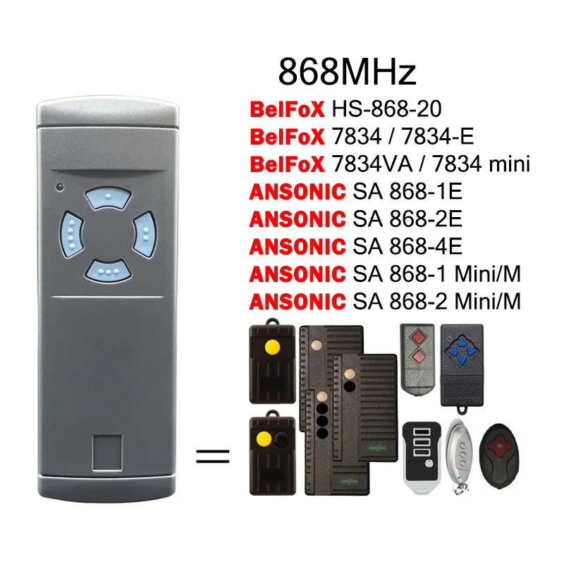For ANSONIC SA 868-1E 868-2E 868-4E 868-1 868-2 Mini/M BelFoX HS-868-20 7834 7834-E 7834VA 7834 Mini Garage Door Remote Control
For ANSONIC SA 868-1E 868-2E 868-4E 868-1 868-2 Mini/M BelFoX HS-868-20 7834 7834-E 7834VA 7834 Mini Garage Door Remote Control