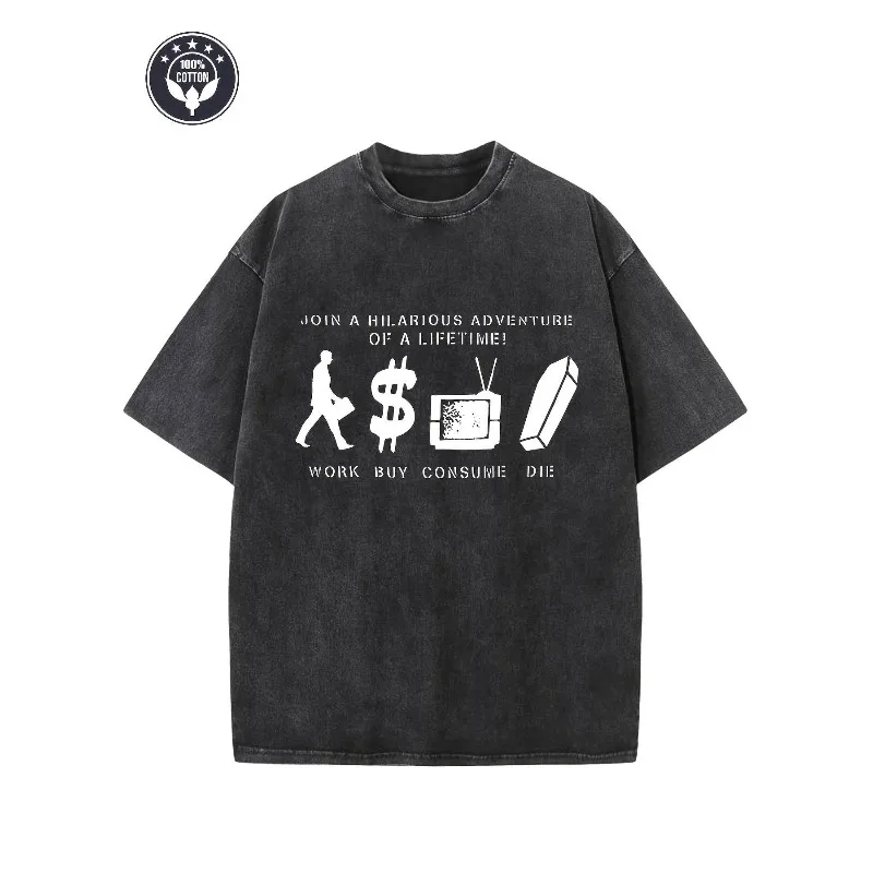 Anti Consumerism Graphic T Shirt Men Women Oversized Work Buy Consume Die Funny Quote Tee Streetwear Satire Dark Humor Top 2025 
Anti Consumerism Graphic T Shirt Men Women Oversized Work Buy Consume Die Funny Quote Tee Streetwear Satire Dark Humor Top 2025