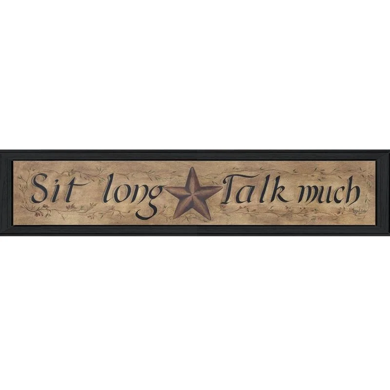 Sit Long Talk Much Printed Wall Art Ready to Hang Framed Poster Black Frame
Sit Long Talk Much Printed Wall Art Ready to Hang Framed Poster Black Frame