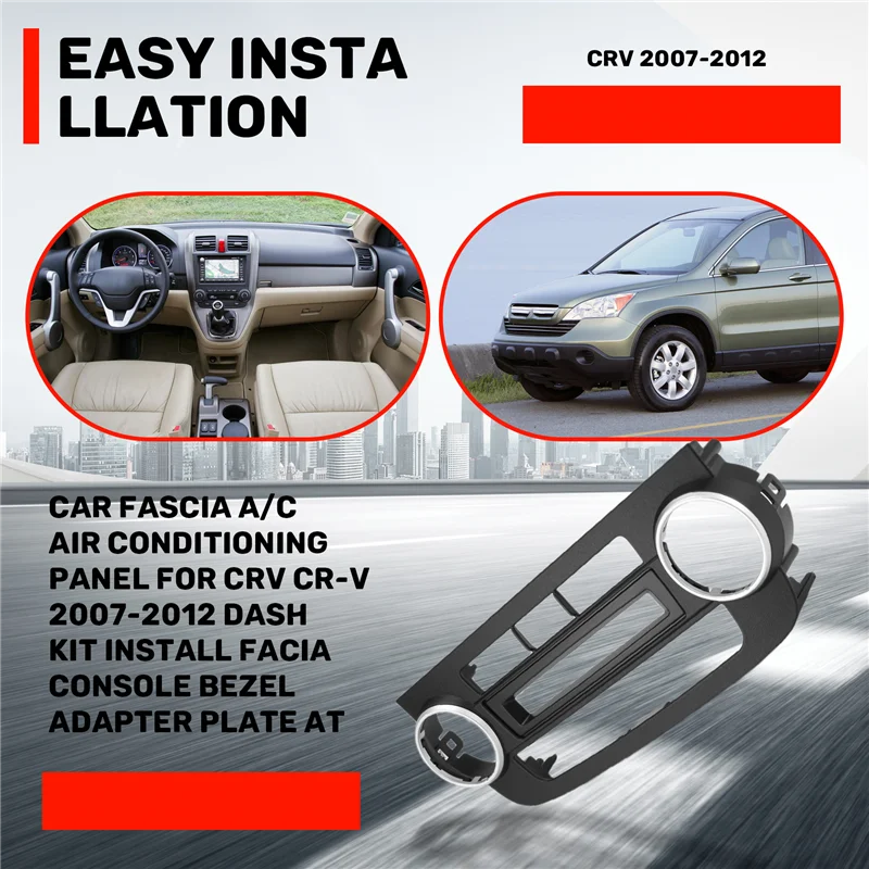 Car Fascia A/C Air Conditioning Panel For Honda CRV CR-V 2007-2012 Dash Kit Install Facia Console Bezel Adapter Plate
Car Fascia A/C Air Conditioning Panel For Honda CRV CR-V 2007-2012 Dash Kit Install Facia Console Bezel Adapter Plate