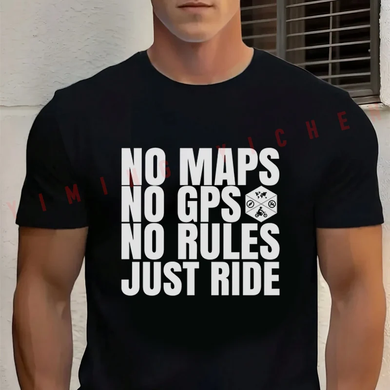 No Maps No GPS No Rules Just Ride Print Moto T-Shirt Men‘s Cotton Summer Short-sleeved Casual Streetwear Tops Tee
No Maps No GPS No Rules Just Ride Print Moto T-Shirt Men‘s Cotton Summer Short-sleeved Casual Streetwear Tops Tee
