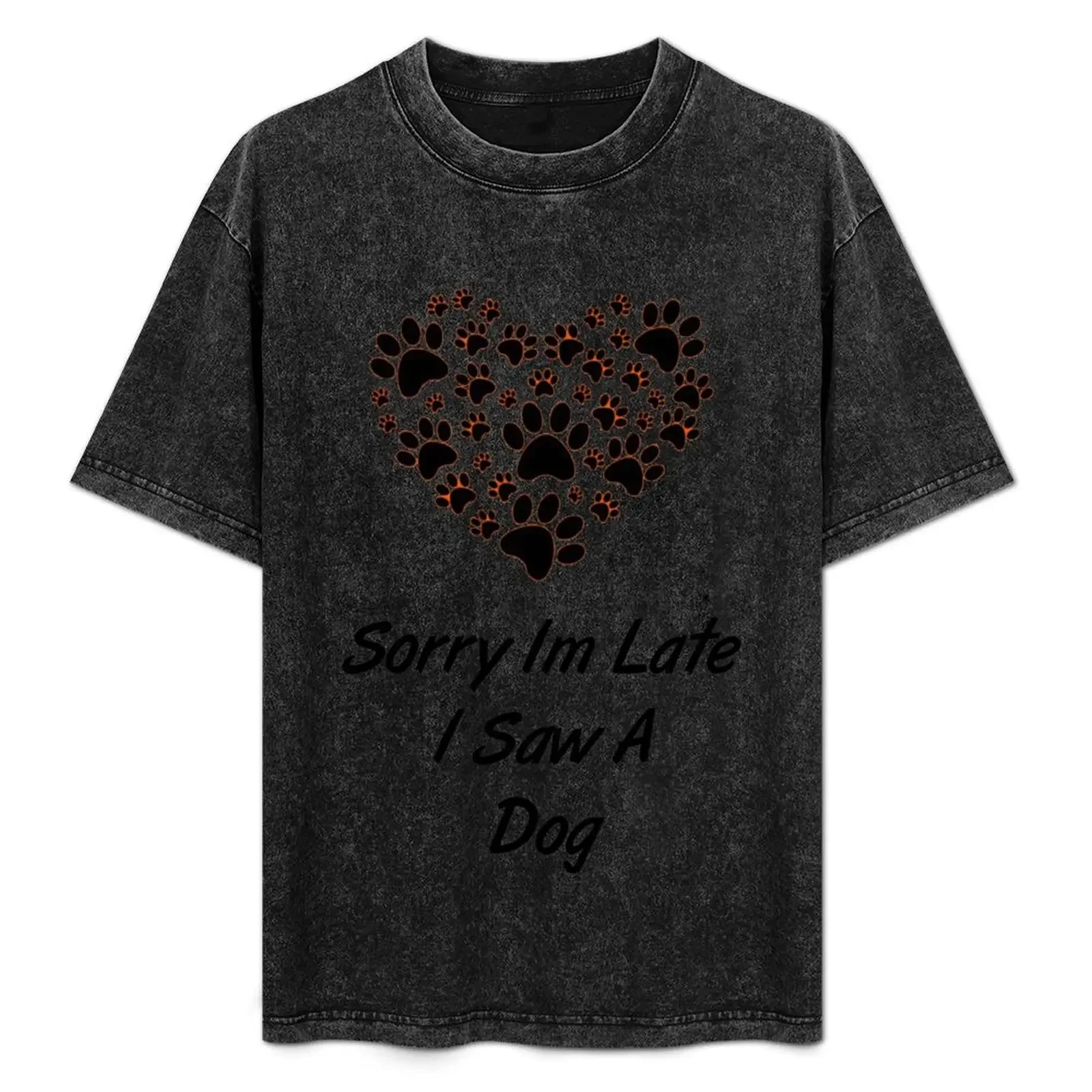 Sorry I'm Late I Saw A Dog T-Shirt Soft Cotton Print T-Shirt
Sorry I'm Late I Saw A Dog T-Shirt Soft Cotton Print T-Shirt