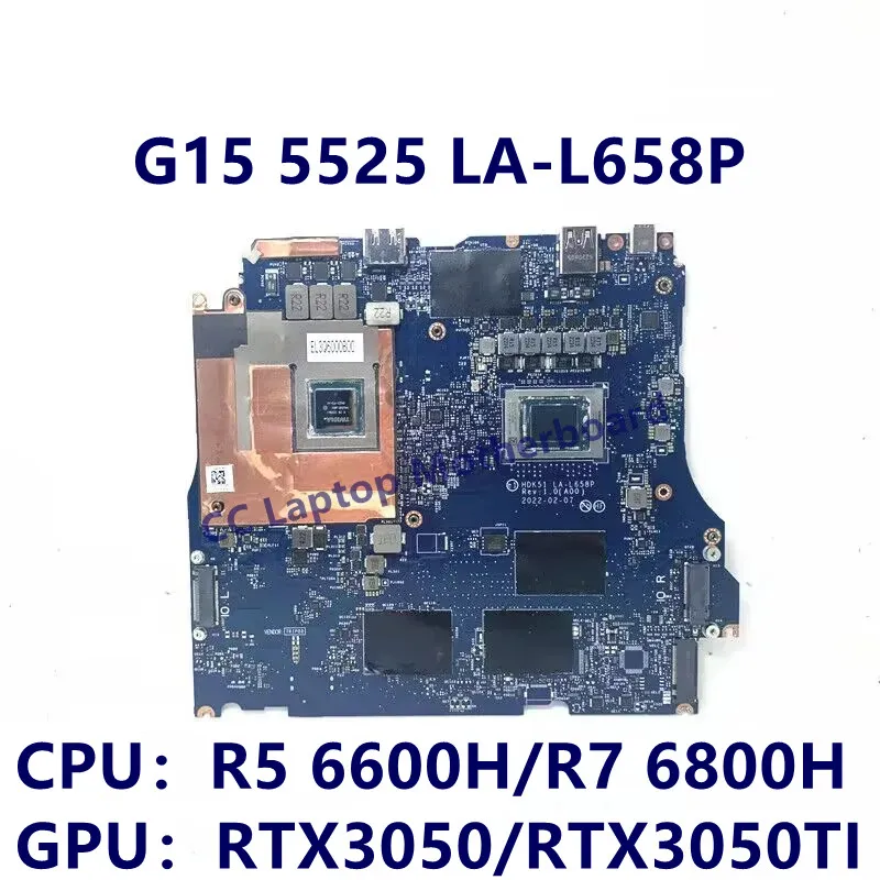 LA-L658P For DELL G15 5525 Laptop Motherboard With R5 6600H/R7 6800H CPU RTX3050/RTX3050TI 100% Fully Tested Working Well
LA-L658P For DELL G15 5525 Laptop Motherboard With R5 6600H/R7 6800H CPU RTX3050/RTX3050TI 100% Fully Tested Working Well