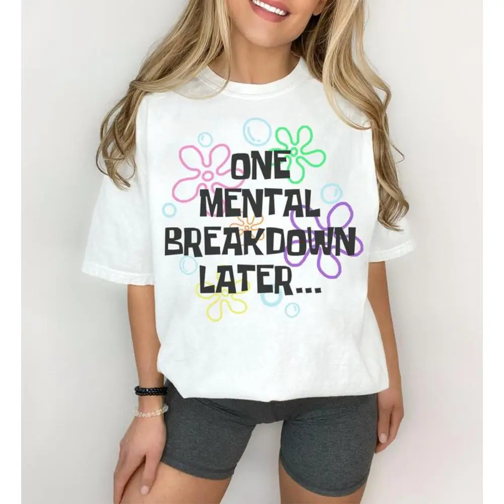 One Mental Breakdown Later Tshirt Women's Oversized Graphic Crew Neck Cotton Sleeve Y2k Sarcastic Funny Tee Summer Casual
One Mental Breakdown Later Tshirt Women's Oversized Graphic Crew Neck Cotton Sleeve Y2k Sarcastic Funny Tee Summer Casual
