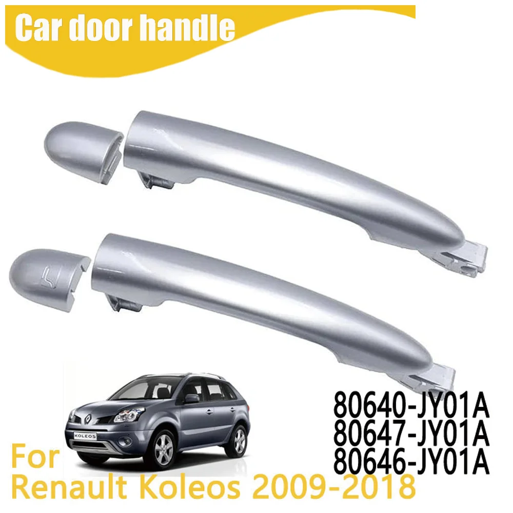 Exterior Door Handle For Renault Koleos 2009-2018 80640-JY01A 80640-JY01B 80647-JY01A 
Exterior Door Handle For Renault Koleos 2009-2018 80640-JY01A 80640-JY01B 80647-JY01A