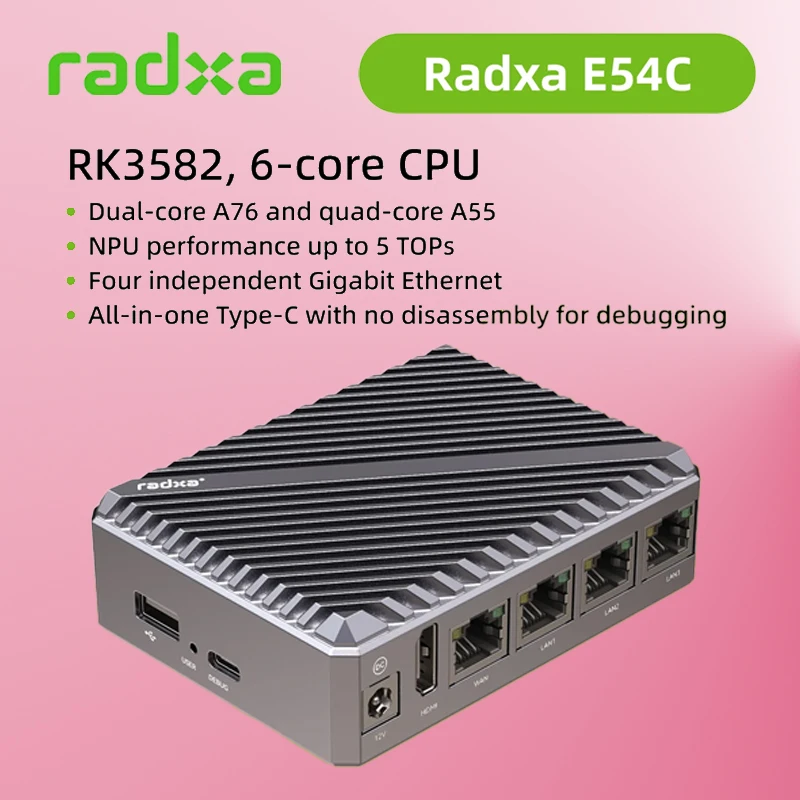 Radxa E54C AI Edge Network Computer, Dual A76, 5Tops NPU, 4x GbE, NVMe, USB 3.0, Type C High-Performance
Radxa E54C AI Edge Network Computer, Dual A76, 5Tops NPU, 4x GbE, NVMe, USB 3.0, Type C High-Performance