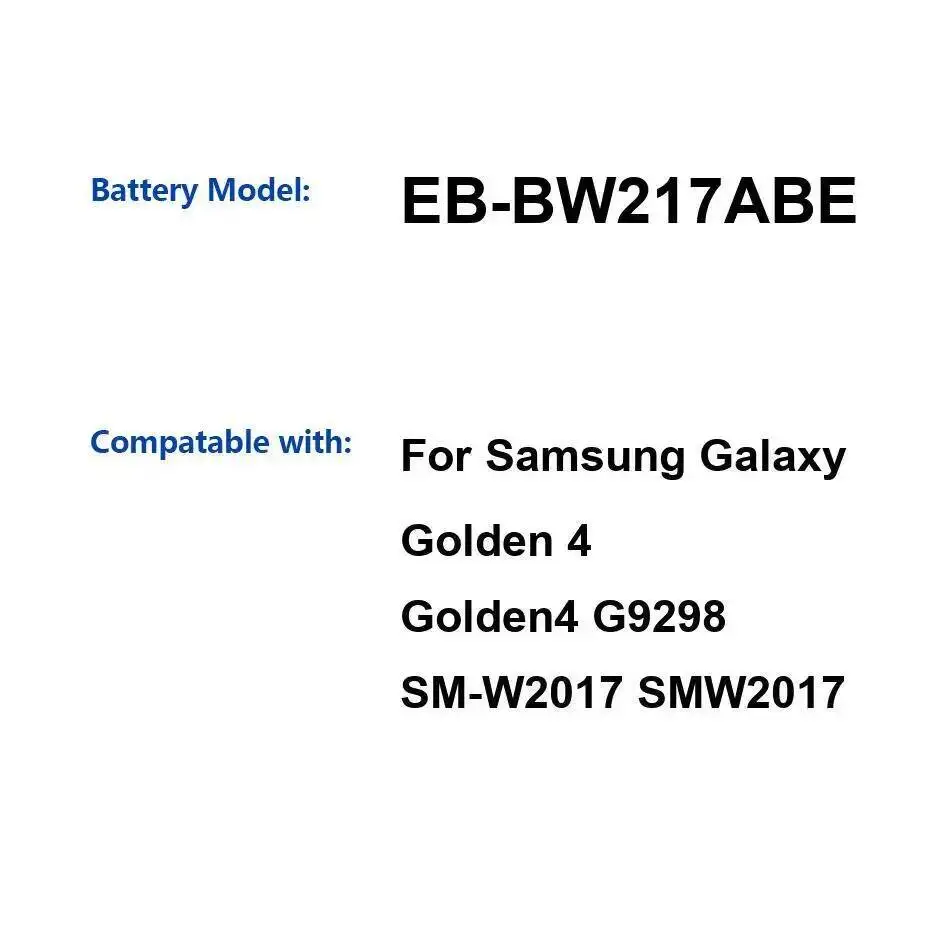 Для Samsung Galaxy Golden 4 G9298 SM-W2017 2300 мАч Премиум-замена аккумулятора для мобильного телефона EB-BW217ABE 
Для Samsung Galaxy Golden 4 G9298 SM-W2017 2300 мАч Премиум-замена аккумулятора для мобильного телефона EB-BW217ABE