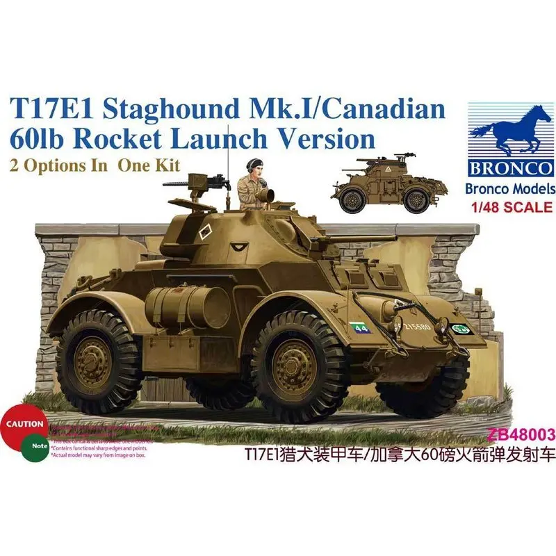 BRONCO ZB48003 1/48 T17E1 Staghound Mk.I/Canadian 60lb Rocket Launch Version - Scale Assemble Model Kit
BRONCO ZB48003 1/48 T17E1 Staghound Mk.I/Canadian 60lb Rocket Launch Version - Scale Assemble Model Kit