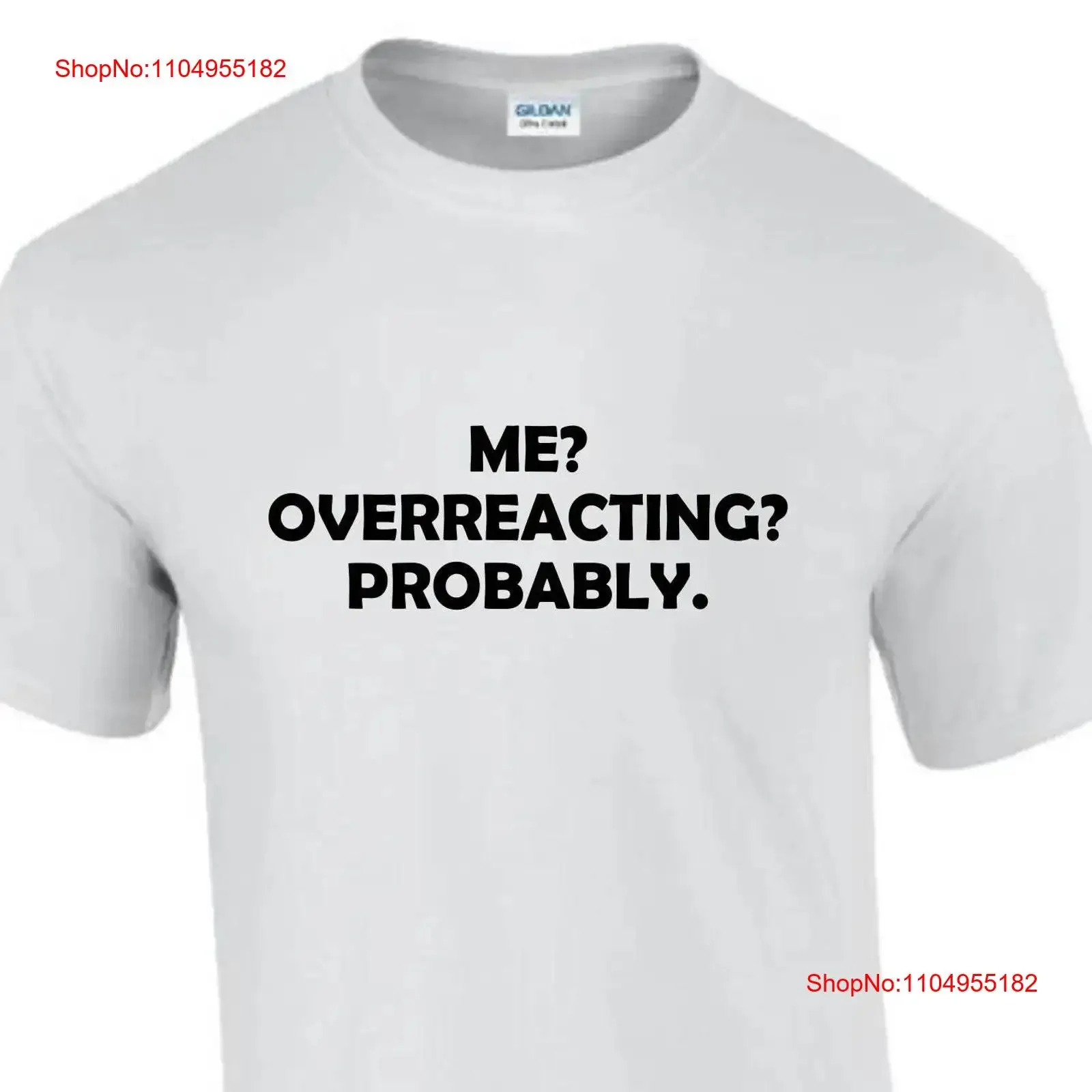 Me Over Reacting Probably Idea Funny Rude Men s Lady's T Shirt T0354 vintage Washed graphic streetwear Stylish Breathable
Me Over Reacting Probably Idea Funny Rude Men s Lady's T Shirt T0354 vintage Washed graphic streetwear Stylish Breathable