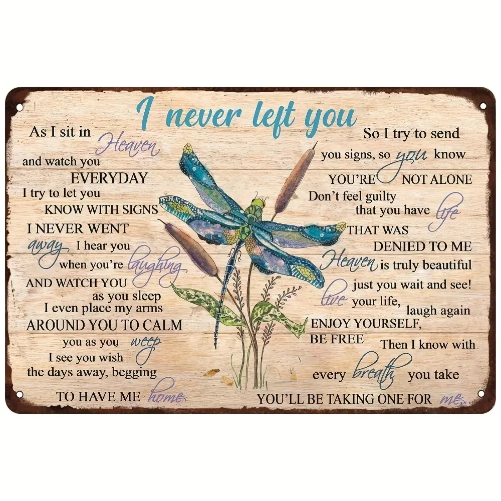 - 1pc Metal Sign | Dragonfly "I Never Leave You Because I Sit In Heaven" | Vintage Wall Decor | Ideal for Vintage
- 1pc Metal Sign | Dragonfly "I Never Leave You Because I Sit In Heaven" | Vintage Wall Decor | Ideal for Vintage