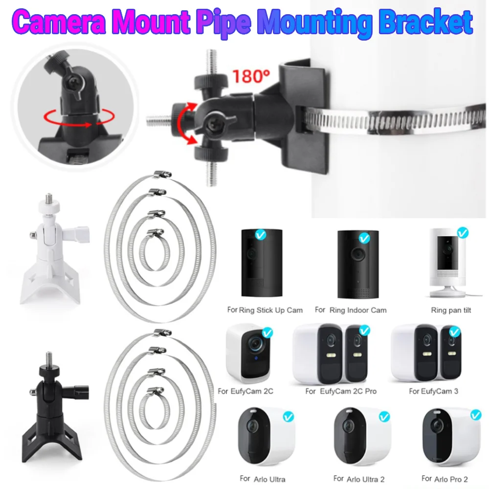 Camera Mount Pipe Mounting Bracket Adjustable Camera Mount Holder for Ring Stick Up Cam/Spotlight Cam/EufyCam 2C
Camera Mount Pipe Mounting Bracket Adjustable Camera Mount Holder for Ring Stick Up Cam/Spotlight Cam/EufyCam 2C