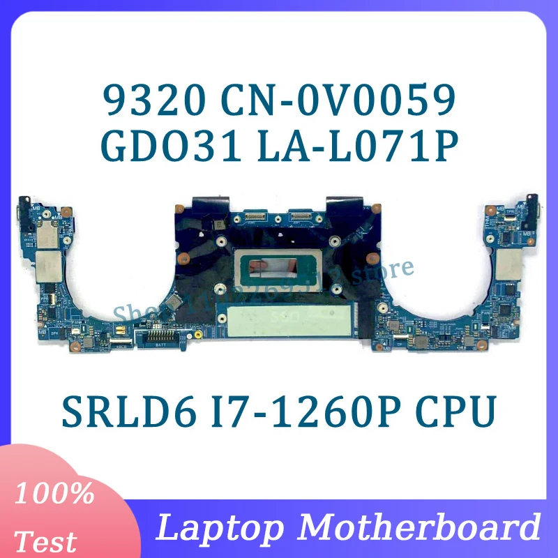 CN-0V0059 0V0059 V0059 Материнская плата GDO31 LA-L071P для ноутбука Dell 9320, материнская плата с процессором SRLD6 I7-1260P 16 ГБ, 100% полное тестирование, ОК
CN-0V0059 0V0059 V0059 Материнская плата GDO31 LA-L071P для ноутбука Dell 9320, материнская плата с процессором SRLD6 I7-1260P 16 ГБ, 100% полное тестирование, ОК