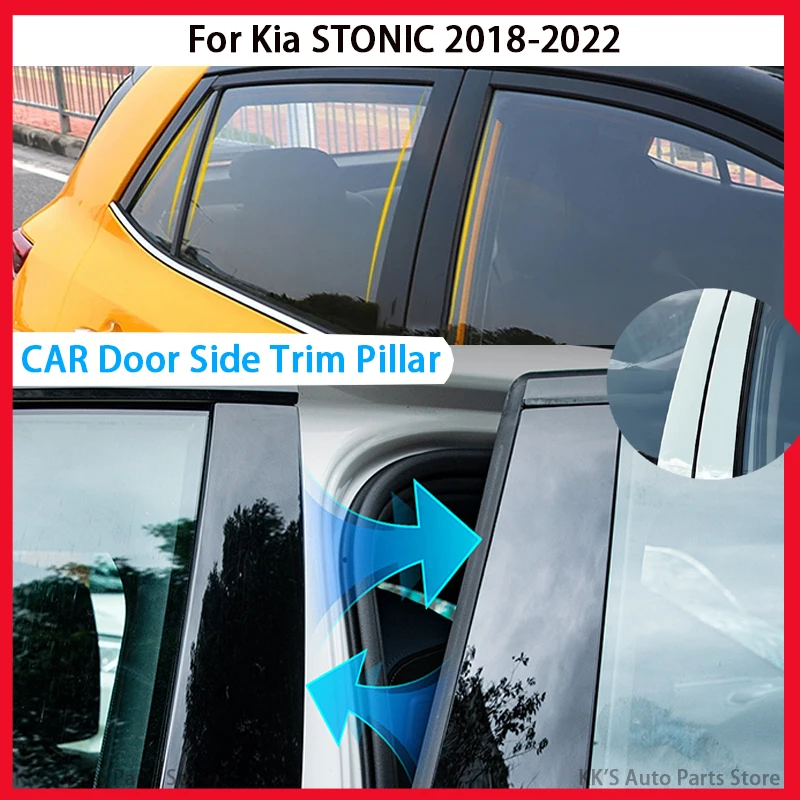 Fit For Kia STONIC 2018 2019 2020 2021 2022 Glossy Black Door Trim Pillar Posts Window Stickers Cover Decoration Accessories
Fit For Kia STONIC 2018 2019 2020 2021 2022 Glossy Black Door Trim Pillar Posts Window Stickers Cover Decoration Accessories