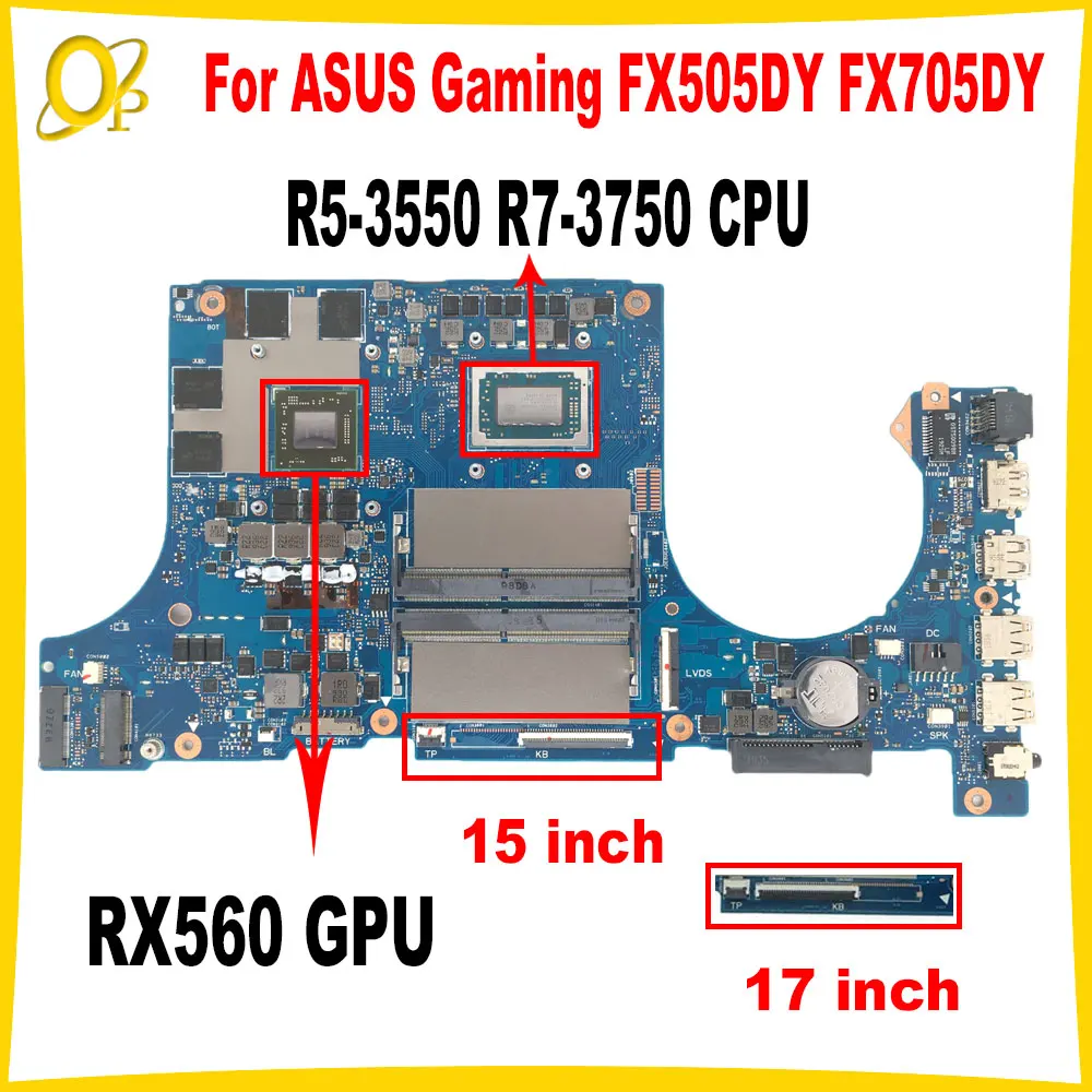Материнская плата FX505DY для ASUS TUF Gaming FX505D FX705DY FX95DY, материнская плата для ноутбука 15/17 дюймов с процессором R5-3550 R7-3750, RX560, графический процессор
Материнская плата FX505DY для ASUS TUF Gaming FX505D FX705DY FX95DY, материнская плата для ноутбука 15/17 дюймов с процессором R5-3550 R7-3750, RX560, графический процессор