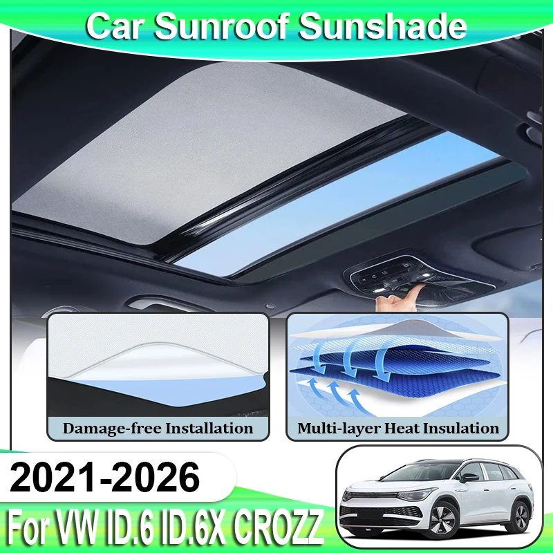 Car Sunroof Sunshades For Volkswagen VW ID 6 Accessories ID 6X CROZZ 2021~2026 Electrostatic Adsorption Skylight Part Protector
Car Sunroof Sunshades For Volkswagen VW ID 6 Accessories ID 6X CROZZ 2021~2026 Electrostatic Adsorption Skylight Part Protector