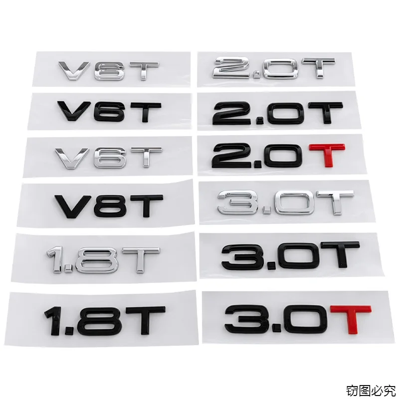3D ABS V6T V8T 1.8T 2.0T 3.0T sticker Suitable for Audi A3 A4 A7 Q3 Q5 Q7 car logo body Car displacement letter stickers
3D ABS V6T V8T 1.8T 2.0T 3.0T sticker Suitable for Audi A3 A4 A7 Q3 Q5 Q7 car logo body Car displacement letter stickers