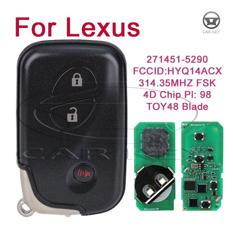 Remote Key for LEXUS RX350 CT200h 271451-5290 Board Blade Car Keys FCCID: HYQ14ACX 314.35MHz FSK 4D Chip P1:98 TOY48
Remote Key for LEXUS RX350 CT200h 271451-5290 Board Blade Car Keys FCCID: HYQ14ACX 314.35MHz FSK 4D Chip P1:98 TOY48