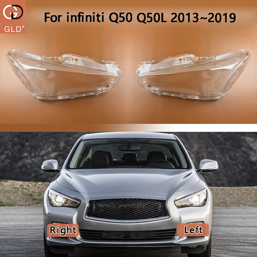Car Headlight For infiniti Q50 Q50L 2013 2014 2015 2016 2017 2018 2019 Cover Lampcover Lampshade Lamp Lens Case Auto Light Caps
Car Headlight For infiniti Q50 Q50L 2013 2014 2015 2016 2017 2018 2019 Cover Lampcover Lampshade Lamp Lens Case Auto Light Caps