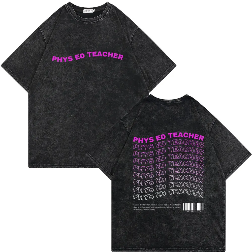 Vintage Washed Old Phys Ed Teacher Back To School Tshirt Male Fitness Gym Pump Cover T-shirt Men Funny Workout Bodybuilding Tees
Vintage Washed Old Phys Ed Teacher Back To School Tshirt Male Fitness Gym Pump Cover T-shirt Men Funny Workout Bodybuilding Tees