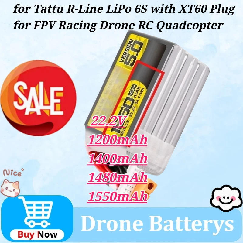 5.0 V5 150C 22.2V 1200mAh/1400mAh/1480mAh/1550mAh for Tattu R-Line LiPo 6S with XT60 Plug for FPV Racing Drone RC Quadcopter
5.0 V5 150C 22.2V 1200mAh/1400mAh/1480mAh/1550mAh for Tattu R-Line LiPo 6S with XT60 Plug for FPV Racing Drone RC Quadcopter