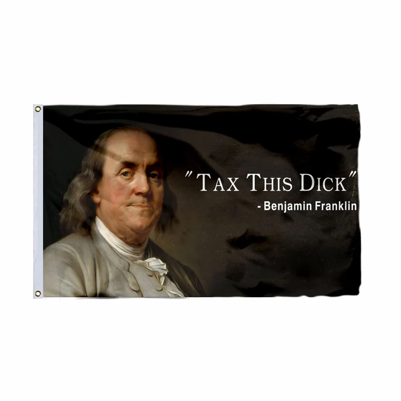 Benjamin's Tax This Dick Funny Quote Flag, College Banner, USA, 90x150cm, 90x150cm
Benjamin's Tax This Dick Funny Quote Flag, College Banner, USA, 90x150cm, 90x150cm