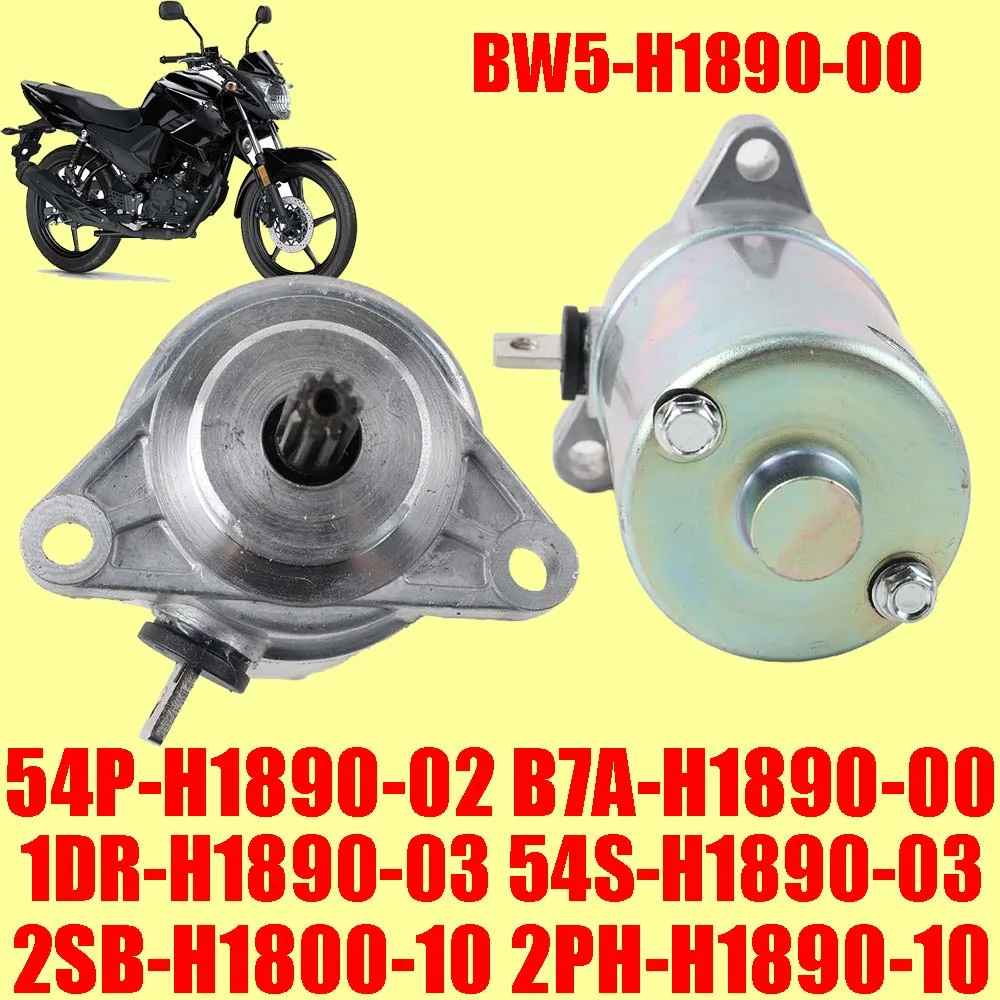 54P-H1890-02 B7A-H1890-00 BW5-H1890-00 1DR-H1890-03 54S-H1890-03 2SB-H1800-10 2PH-H1890-10 Motorcycle Engine Starter Motor 9T
54P-H1890-02 B7A-H1890-00 BW5-H1890-00 1DR-H1890-03 54S-H1890-03 2SB-H1800-10 2PH-H1890-10 Motorcycle Engine Starter Motor 9T