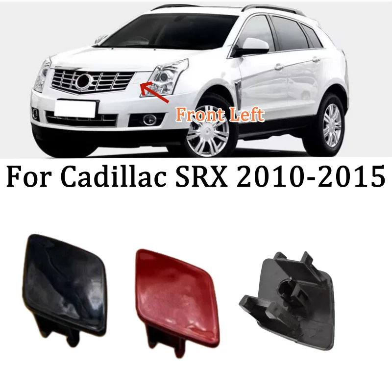 Front Left Headlight Washer Spray Nozzle Cover Lid Cap For Cadillac SRX 10-15
Front Left Headlight Washer Spray Nozzle Cover Lid Cap For Cadillac SRX 10-15