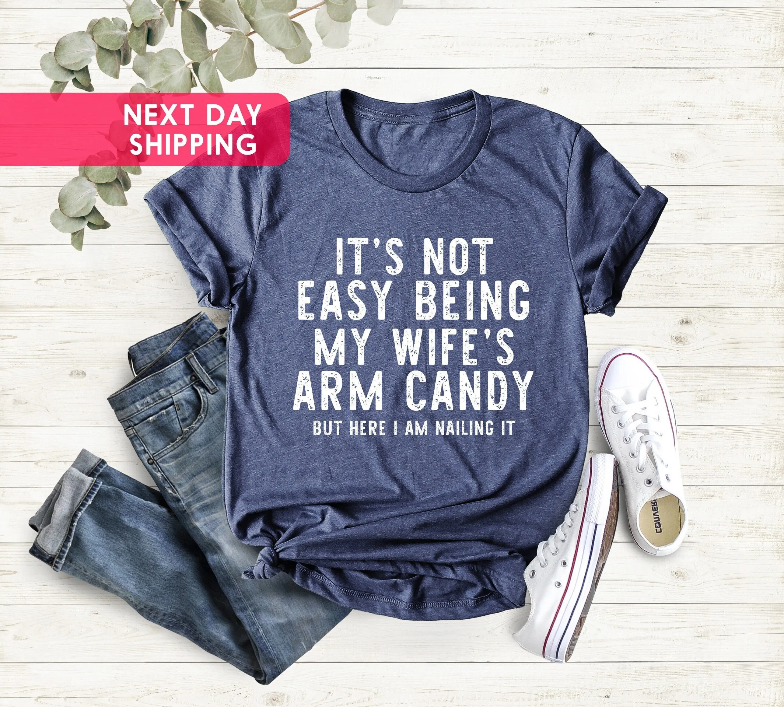 It s Not Easy Being My Wife Arm Candy T Shirt Husband Birthday Dad Joke Father Day for
It s Not Easy Being My Wife Arm Candy T Shirt Husband Birthday Dad Joke Father Day for
