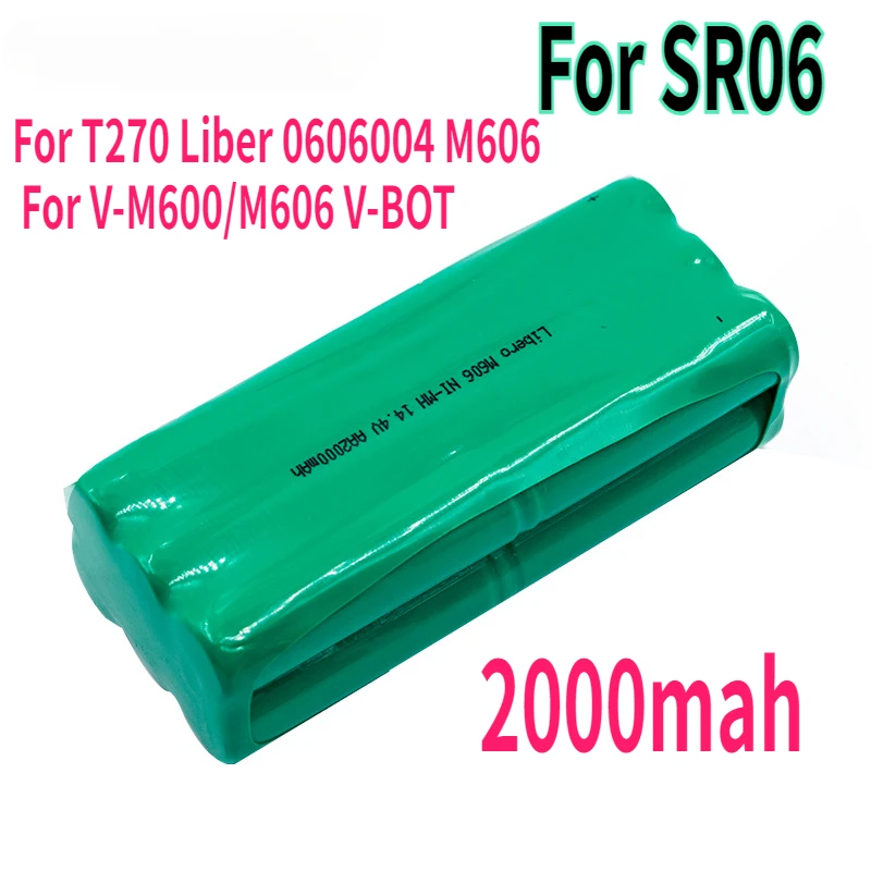 14.4V AA 2000mah NiMH Rechargeable Battery for SR06 Vacuum Dirt for T270 Liber 0606004 M606 for V-M600/M606 V-BOT Accessories
14.4V AA 2000mah NiMH Rechargeable Battery for SR06 Vacuum Dirt for T270 Liber 0606004 M606 for V-M600/M606 V-BOT Accessories