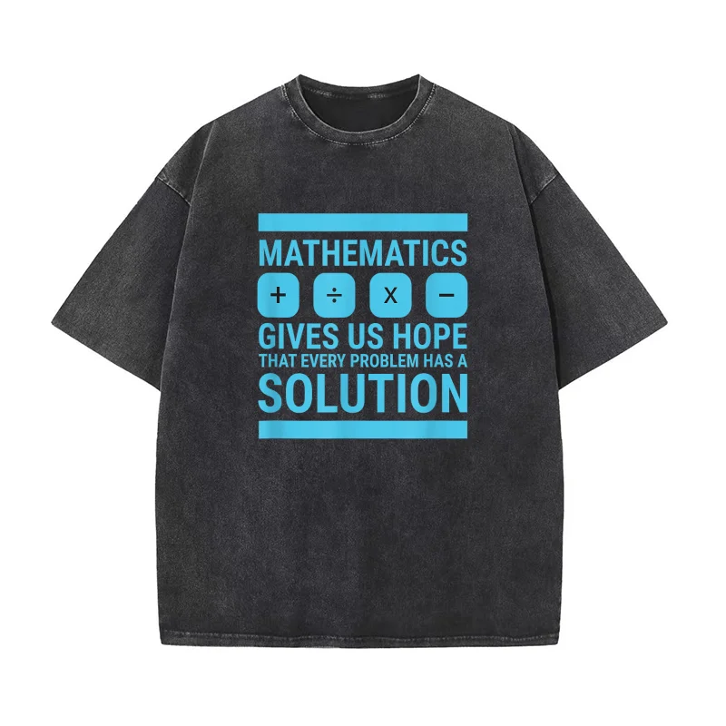Mathematics Give Us Hope Cute Funny Gift Math Lover Pure Cotton T-shirt For Man Oversized Art Graphic Clothing Printed
Mathematics Give Us Hope Cute Funny Gift Math Lover Pure Cotton T-shirt For Man Oversized Art Graphic Clothing Printed