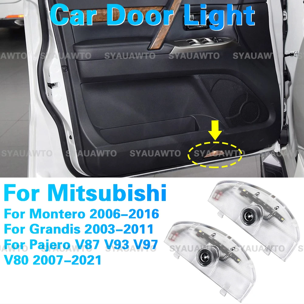 NEW 2Pcs LED Car Door Welcome Light Projector Lamp Accessories For Mitsubishi Pajero V87 V93 V97 V80 Montero Grandis 2003- 2021
NEW 2Pcs LED Car Door Welcome Light Projector Lamp Accessories For Mitsubishi Pajero V87 V93 V97 V80 Montero Grandis 2003- 2021