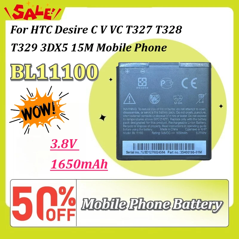 New BL11100 3.8V 1650mAh Li-ion Replacement Battery for HTC Desire C V VC T327 T328 T329 3DX5 15M Mobile Phone
New BL11100 3.8V 1650mAh Li-ion Replacement Battery for HTC Desire C V VC T327 T328 T329 3DX5 15M Mobile Phone