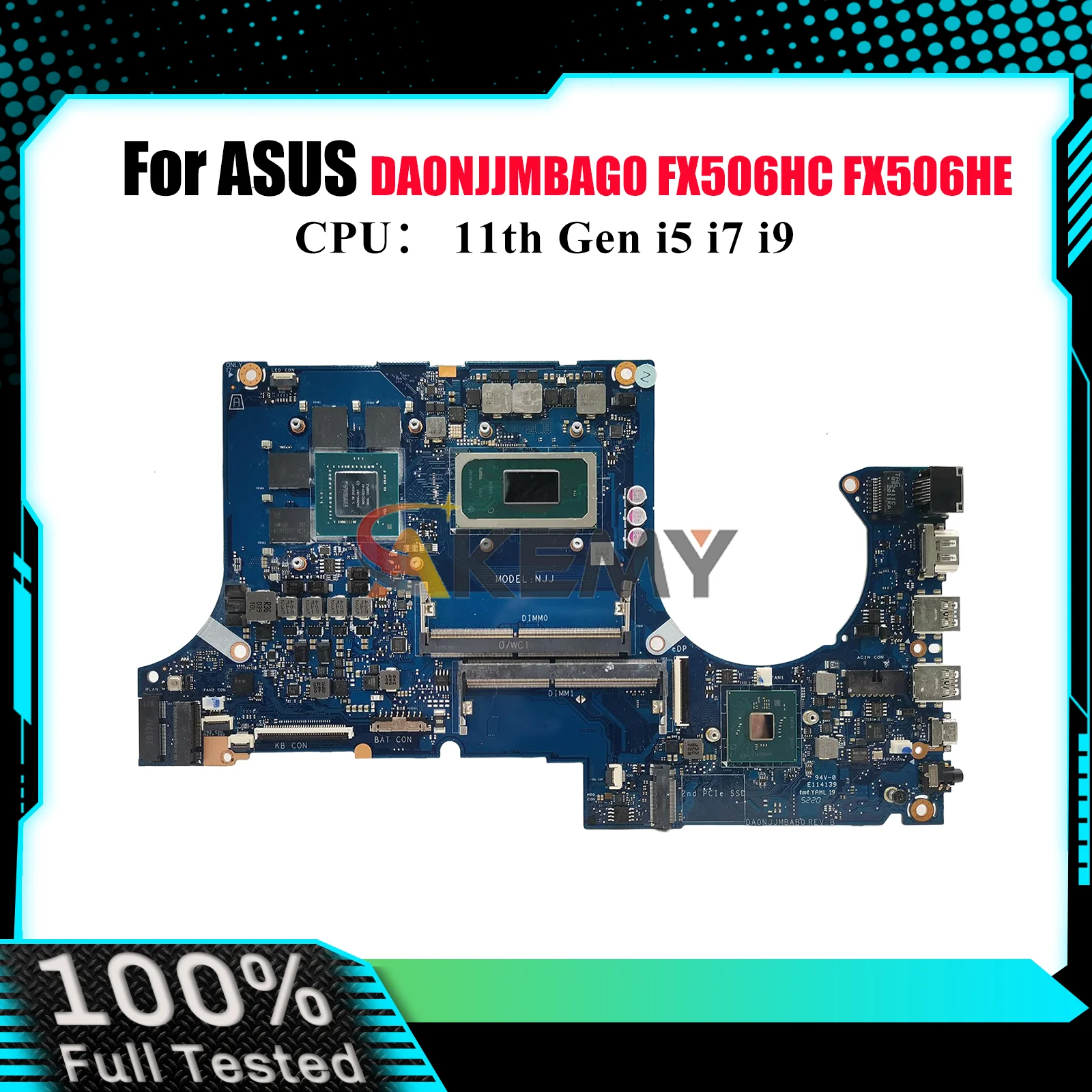 DA0NJJMBAG0 Laptop Motherboard For ASUS TUF Gaming FX506HE FX506HF FX506HC FX506H Mainboard With 11th Gen i5 i7 i9 tests OK stk
DA0NJJMBAG0 Laptop Motherboard For ASUS TUF Gaming FX506HE FX506HF FX506HC FX506H Mainboard With 11th Gen i5 i7 i9 tests OK stk