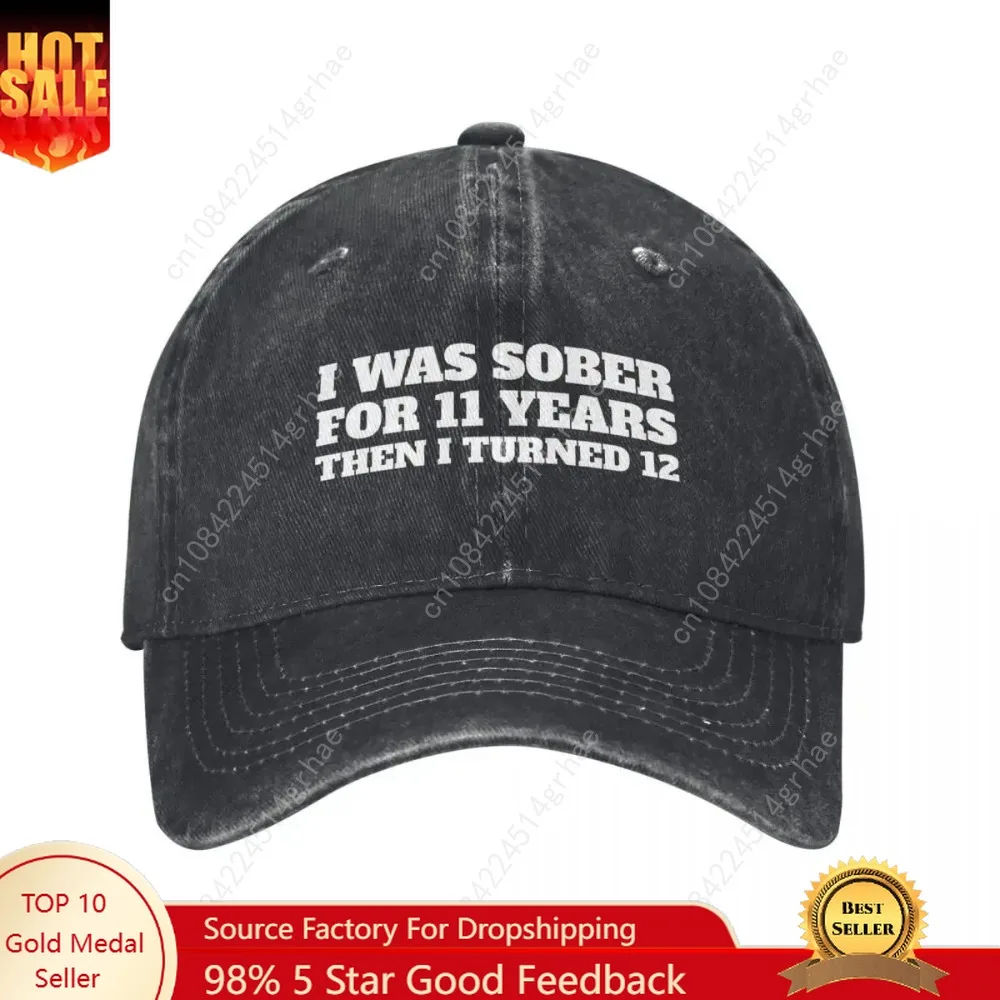 I Was Sober for 11 Years Baseball Caps Retro Distressed Cotton Sun Cap Unisex Fashionable Duckbill Cap Sun Protection Casual
I Was Sober for 11 Years Baseball Caps Retro Distressed Cotton Sun Cap Unisex Fashionable Duckbill Cap Sun Protection Casual