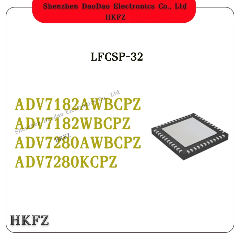 Quality Brand New ADV7182AWBCPZ ADV7182WBCPZ ADV7280AWBCPZ ADV7280KCPZ 7182A 7182 7280A 7280 IC Chip LFCSP-32
Quality Brand New ADV7182AWBCPZ ADV7182WBCPZ ADV7280AWBCPZ ADV7280KCPZ 7182A 7182 7280A 7280 IC Chip LFCSP-32
